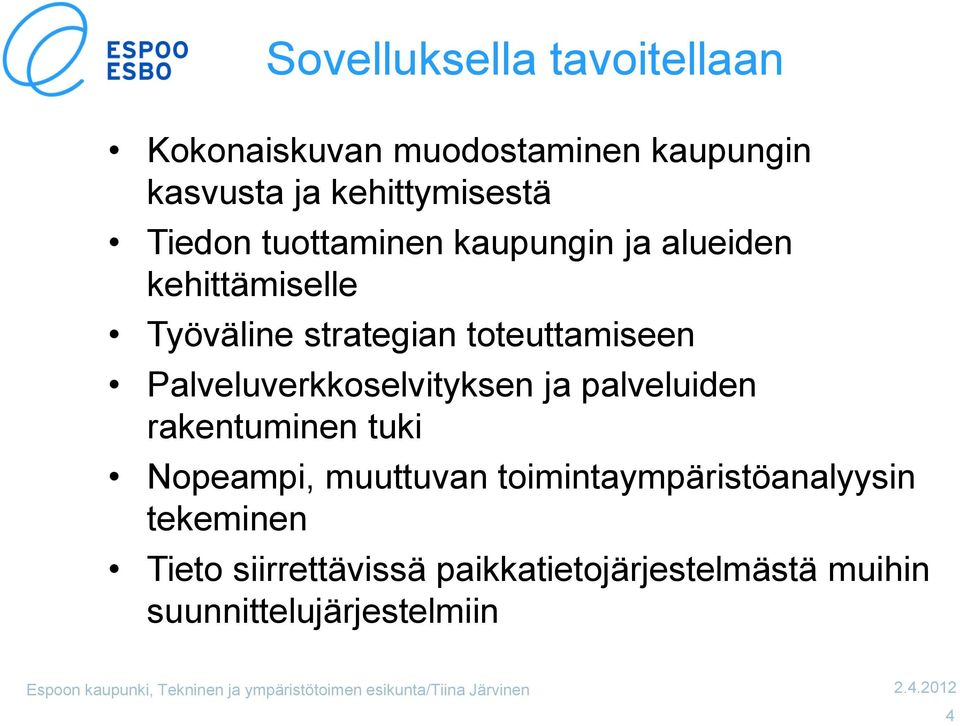 Palveluverkkoselvityksen ja palveluiden rakentuminen tuki Nopeampi, muuttuvan