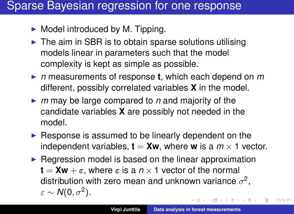 n measurements of response t, which each depend on m different, possibly correlated variables X in the model.