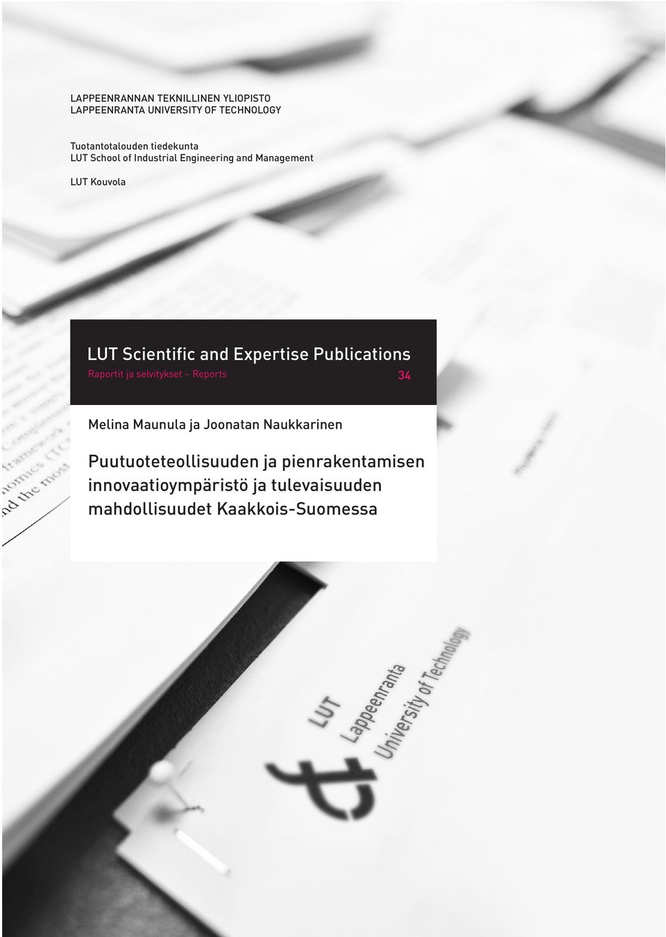 Expertise Publications Raportit ja selvitykset Reports 34 Melina Maunula ja Joonatan Naukkarinen