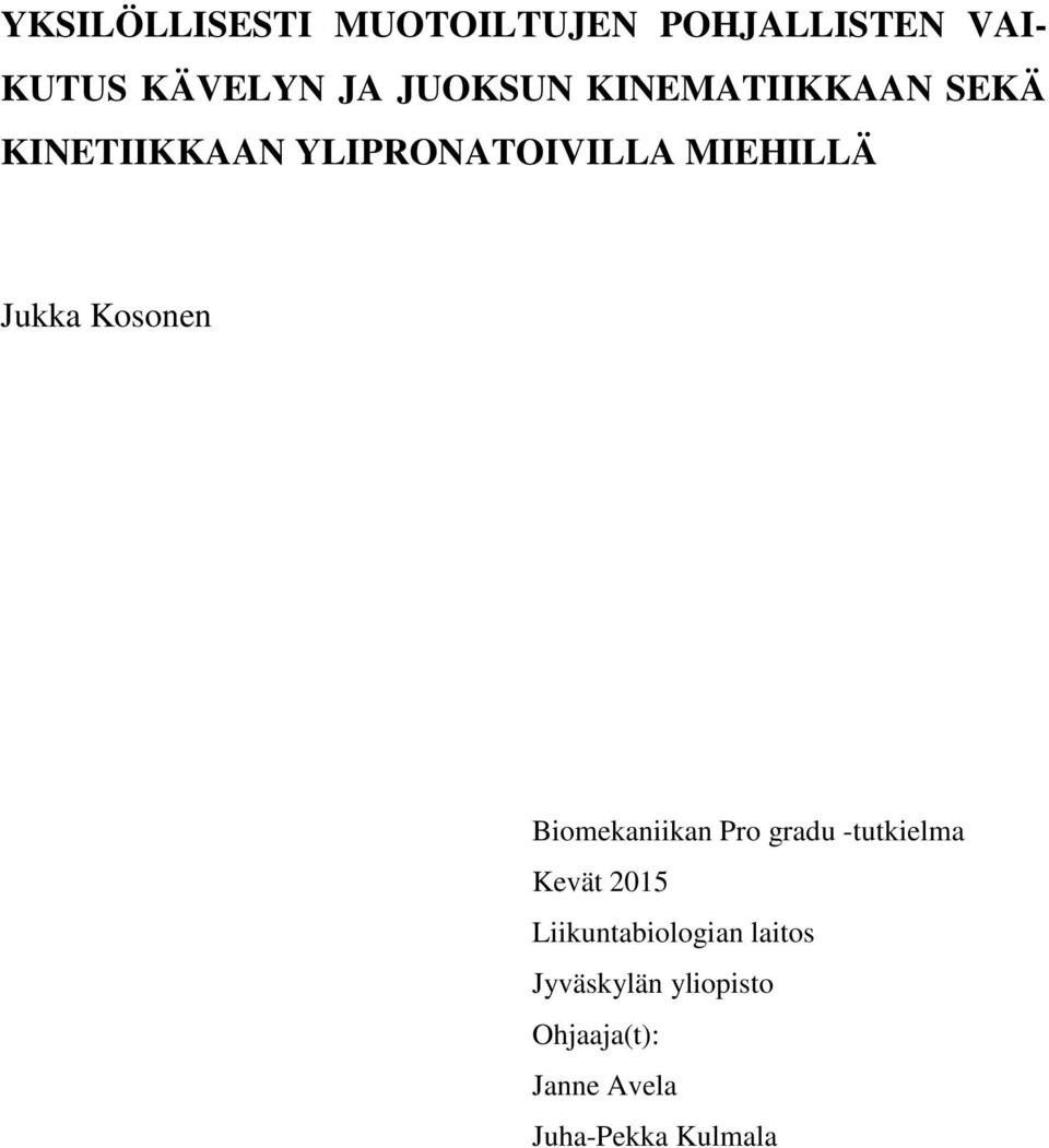 Jukka Kosonen Biomekaniikan Pro gradu -tutkielma Kevät 2015