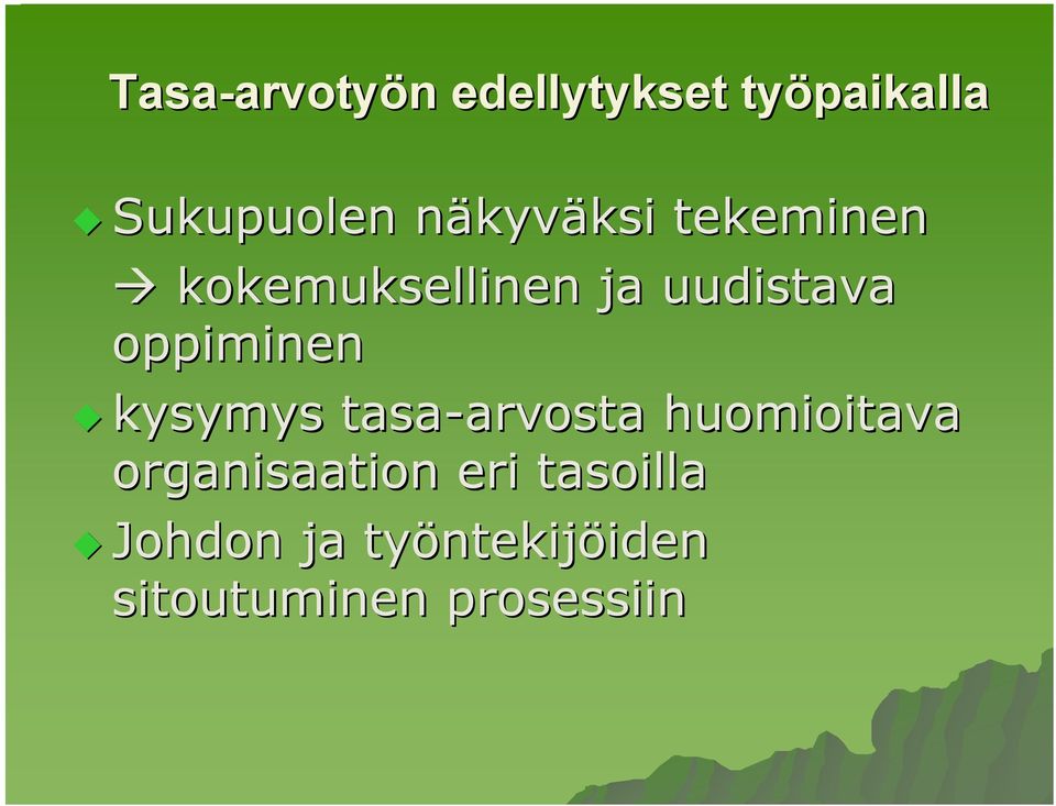 oppiminen kysymys tasa-arvosta arvosta huomioitava