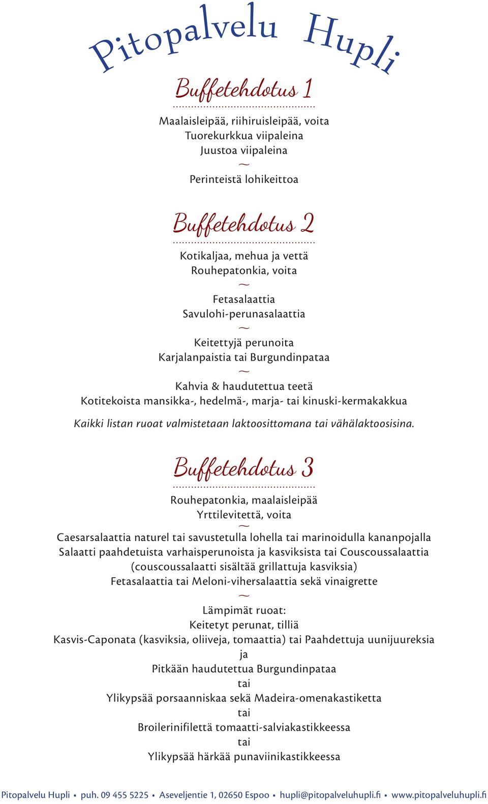 laktoosittomana vähälaktoosisina.