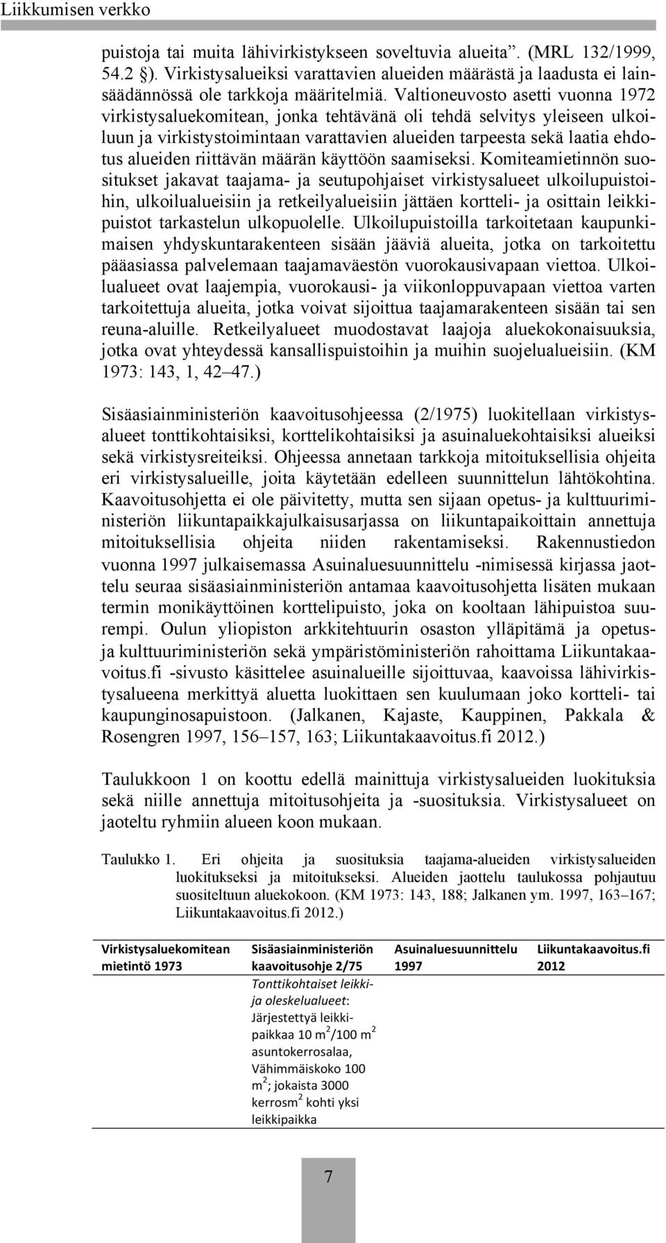 riittävän määrän käyttöön saamiseksi.