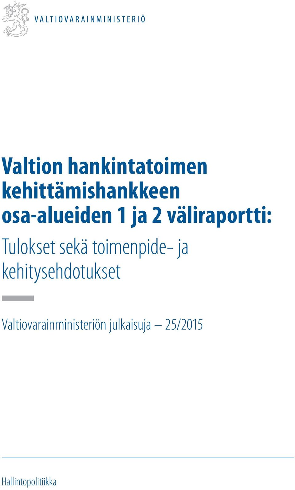 sekä toimenpide- ja kehitysehdotukset