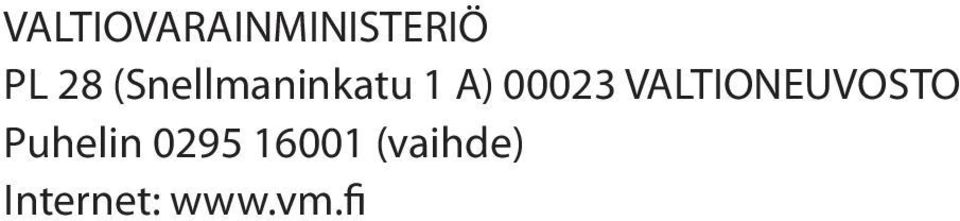 VALTIONEUVOSTO Puhelin 0295