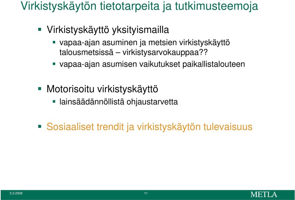 ? vapaa-ajan asumisen vaikutukset paikallistalouteen Motorisoitu virkistyskäyttö