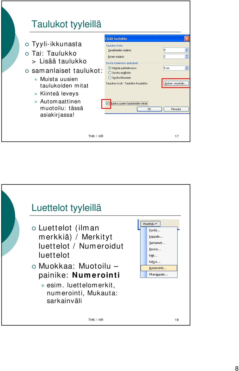 THK / HR 17 Luettelot tyyleillä Luettelot (ilman merkkiä) / Merkityt luettelot / Numeroidut