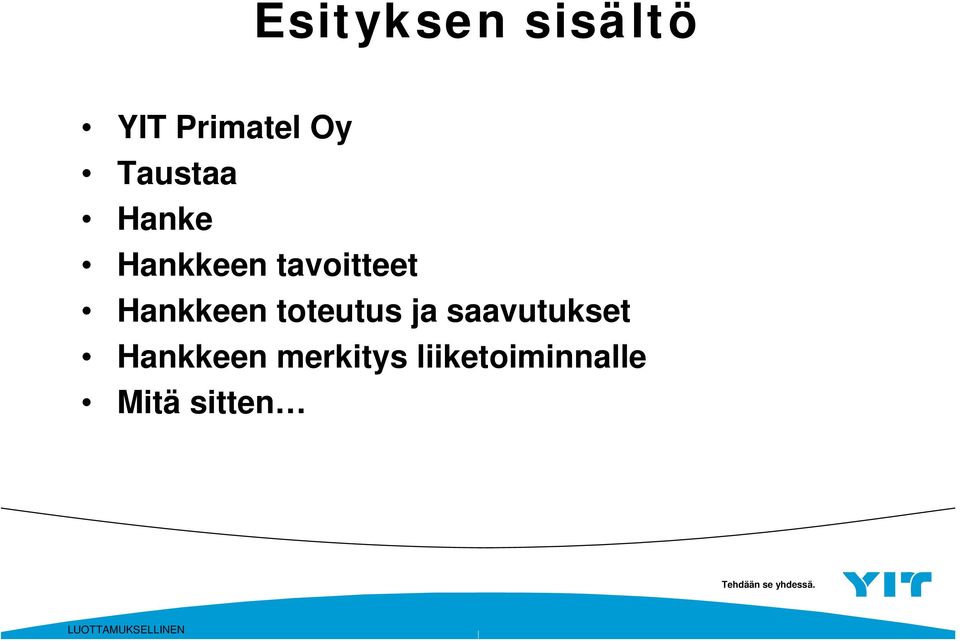 Hankkeen toteutus ja saavutukset