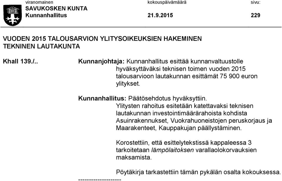 Kunnanhallitus: Päätösehdotus hyväksyttiin.