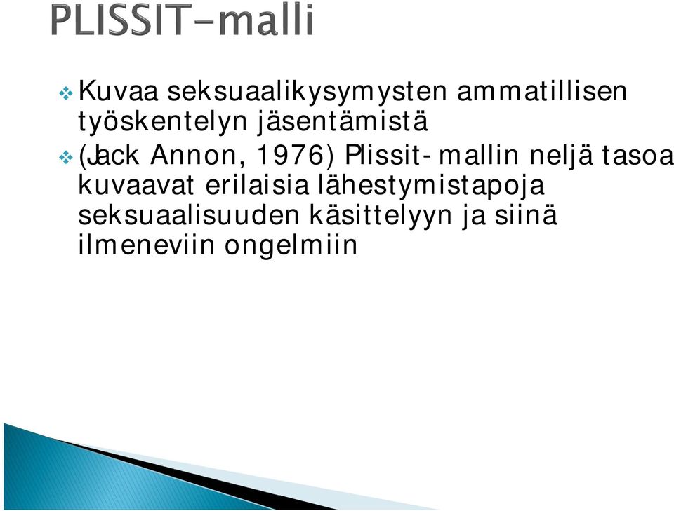 Plissit-mallin neljä tasoa kuvaavat erilaisia