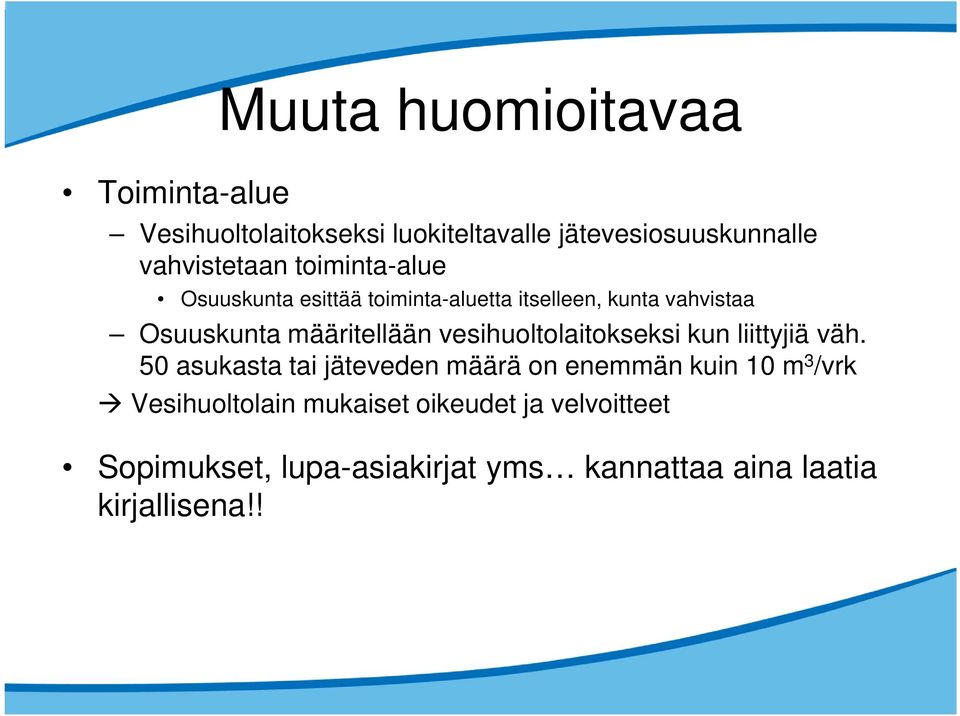 vesihuoltolaitokseksi kun liittyjiä väh.