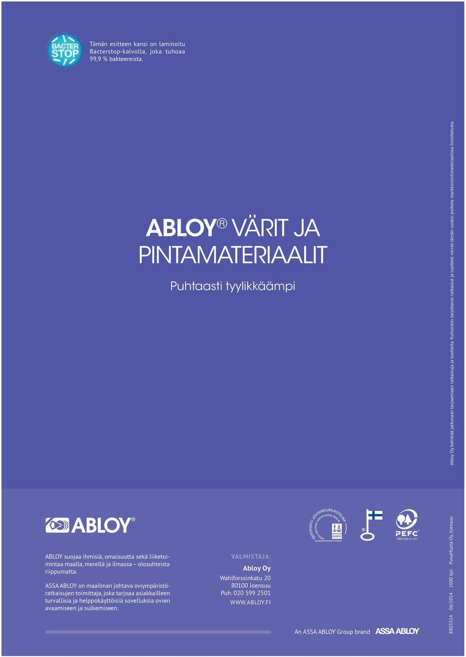 ASSA ABLOY on maailman johtava oviympäristöratkaisujen toimittaja, joka tarjoaa asiakkailleen turvallisia ja helppokäyttöisiä sovelluksia ovien avaamiseen ja sulkemiseen.