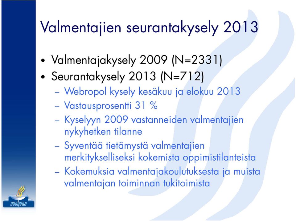 valmentajien nykyhetken tilanne Syventää tietämystä valmentajien merkitykselliseksi