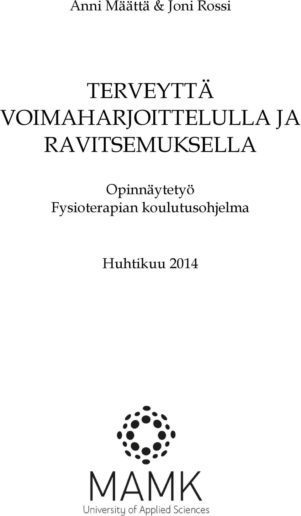 RAVITSEMUKSELLA Opinnäytetyö
