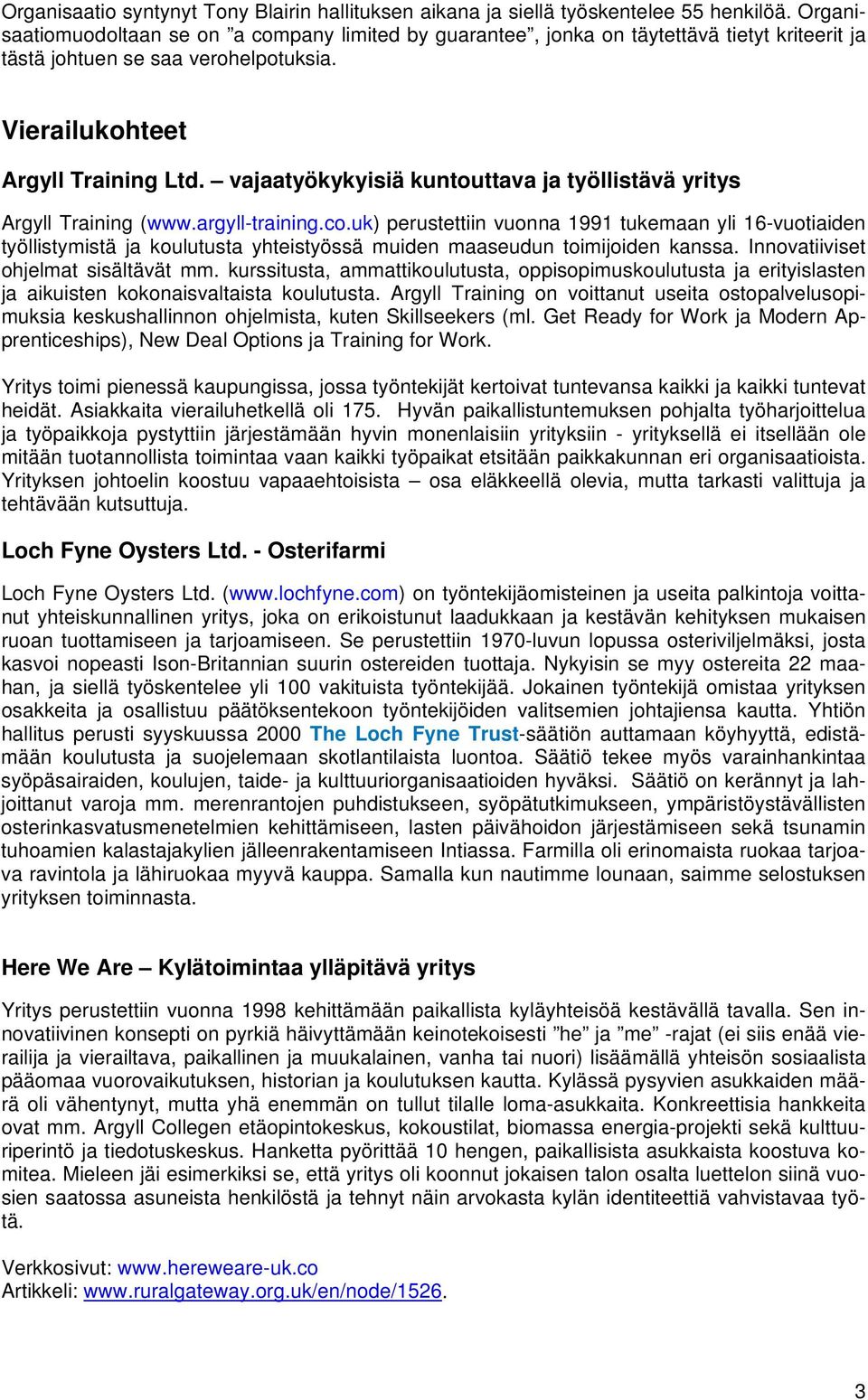 vajaatyökykyisiä kuntouttava ja työllistävä yritys Argyll Training (www.argyll-training.co.