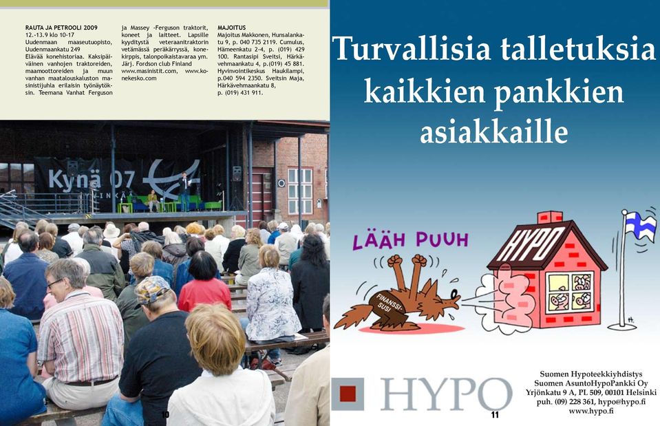 Lapsille kyyditystä veteraanitraktorin vetämässä peräkärryssä, konekirppis, talonpoikaistavaraa ym. Järj. Fordson club Finland www.masinistit.com, www.konekesko.