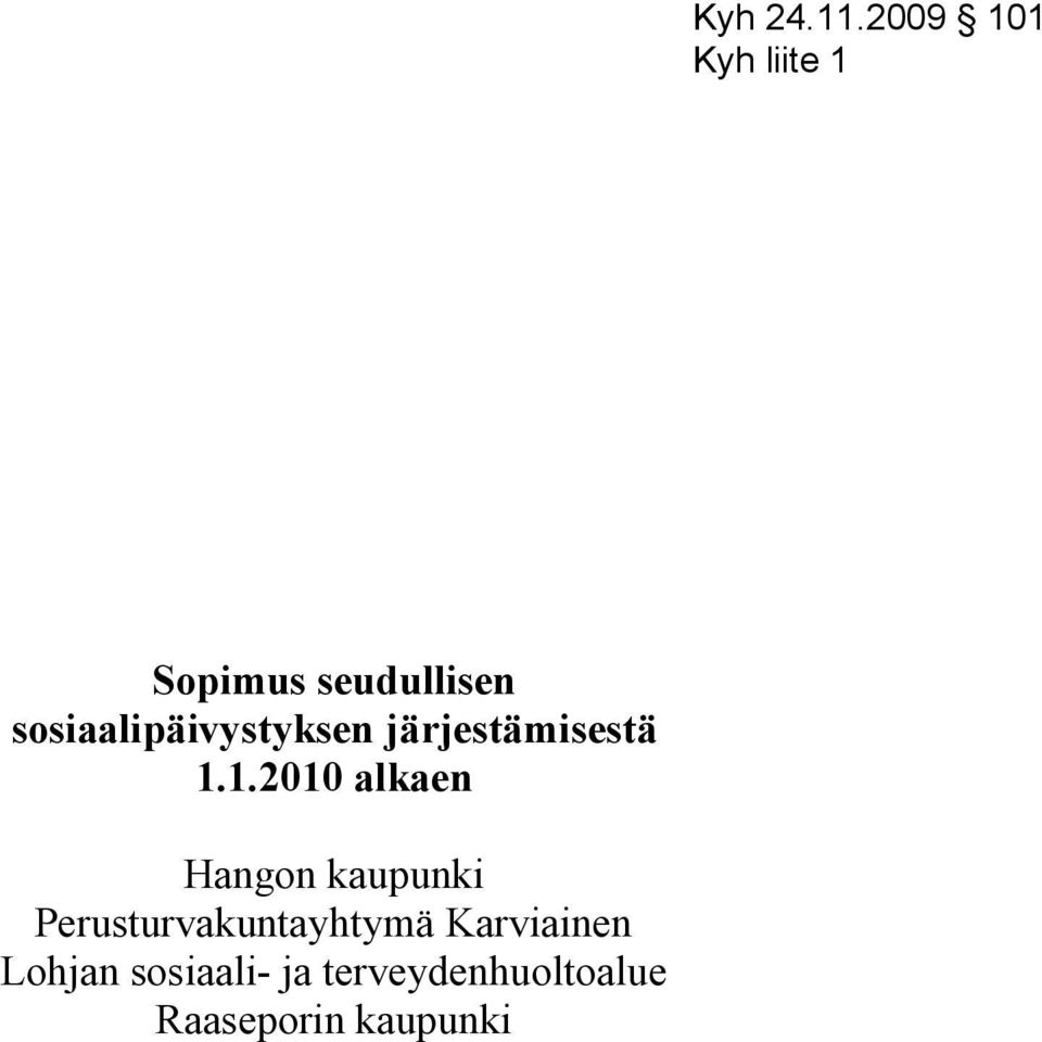 sosiaalipäivystyksen järjestämisestä 1.