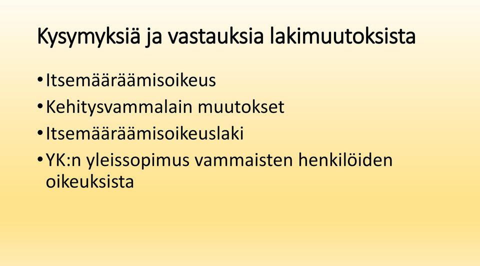 muutokset Itsemääräämisoikeuslaki YK:n