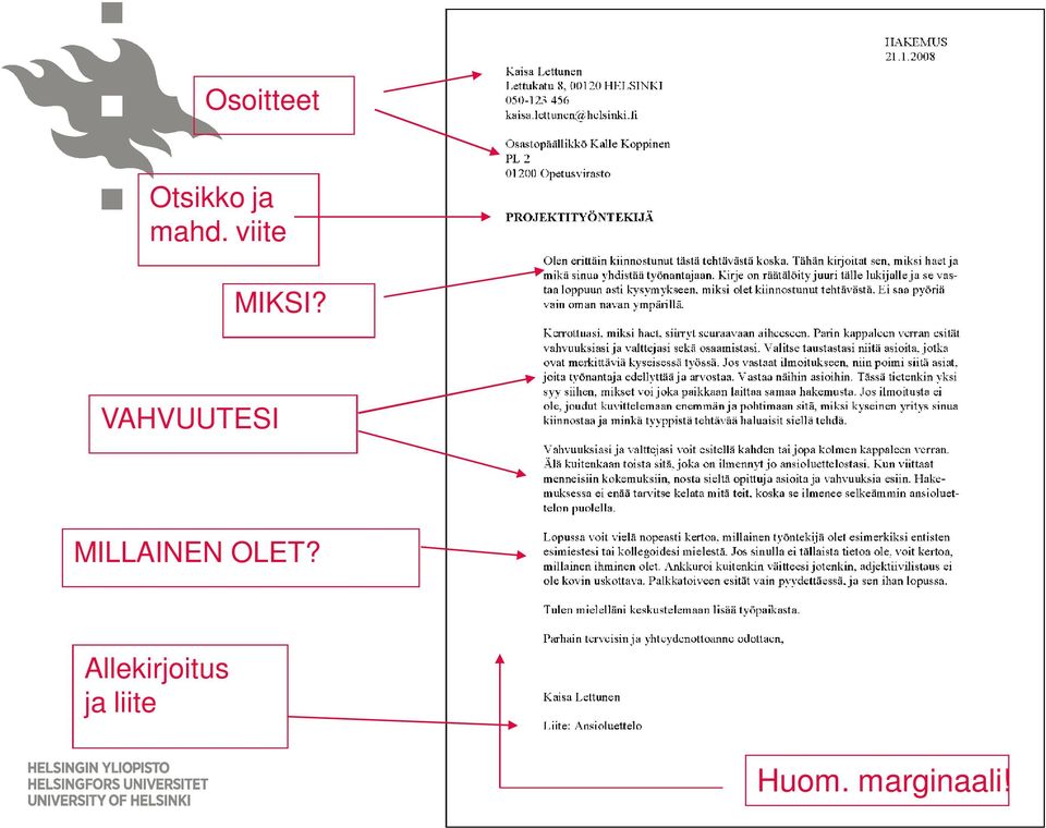 VAHVUUTESI MILLAINEN OLET?