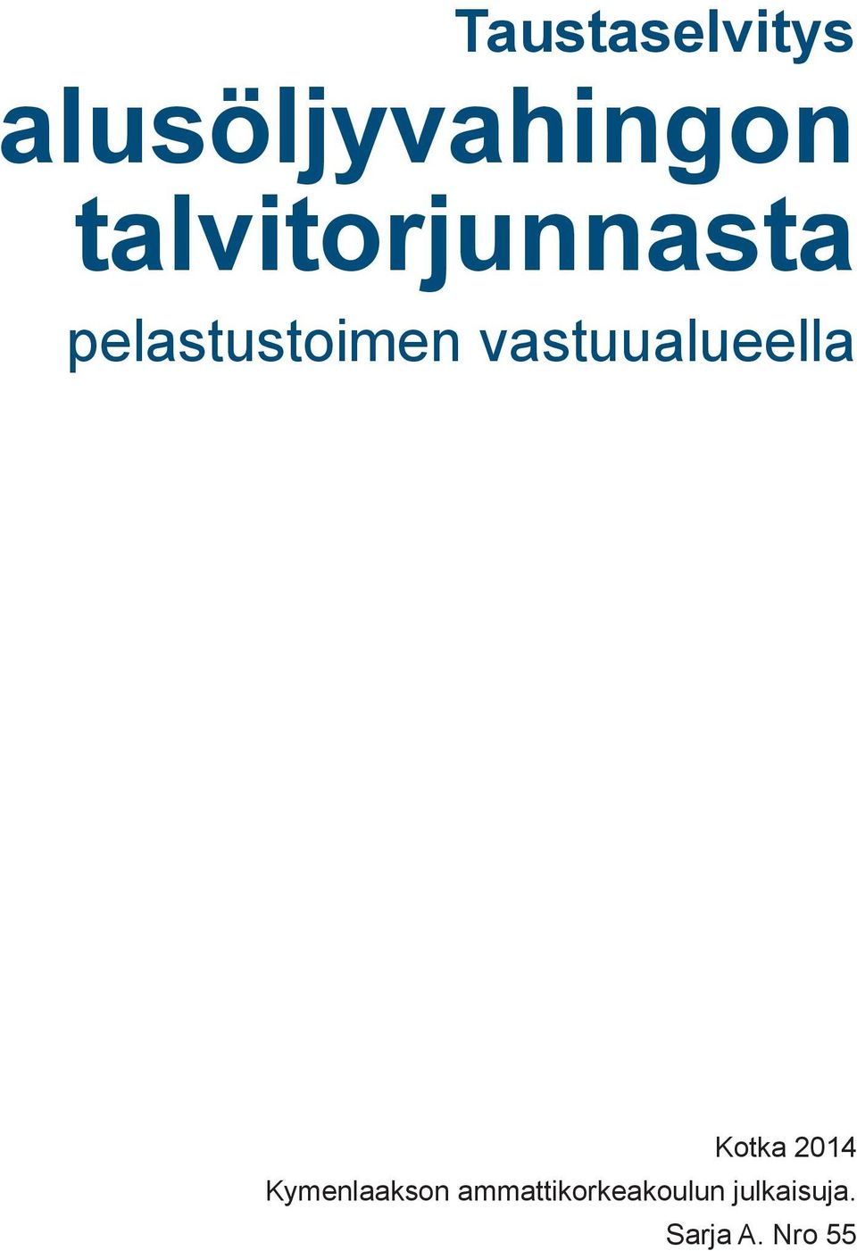 vastuualueella Kotka 2014