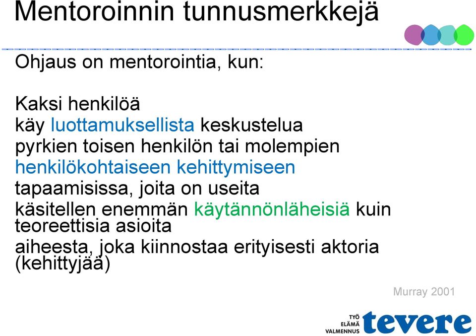henkilökohtaiseen kehittymiseen tapaamisissa, joita on useita käsitellen enemmän