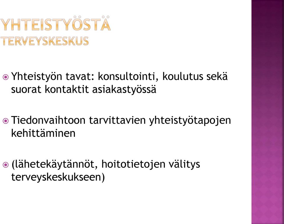 tarvittavien yhteistyötapojen kehittäminen