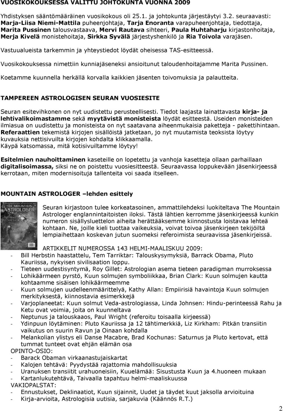 .1. ja johtokunta järjestäytyi 3.2.
