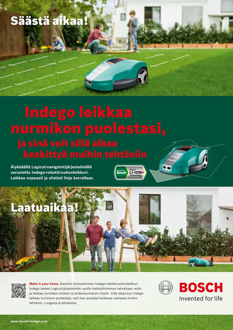 Indego-robottiruohonleikkuri. Leikkaa nopeasti ja siististi linja kerrallaan. Laatuaikaa! Make it your home.