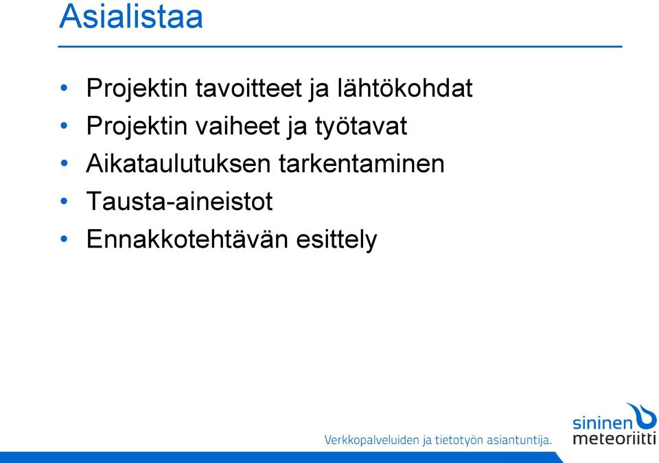 työtavat Aikataulutuksen