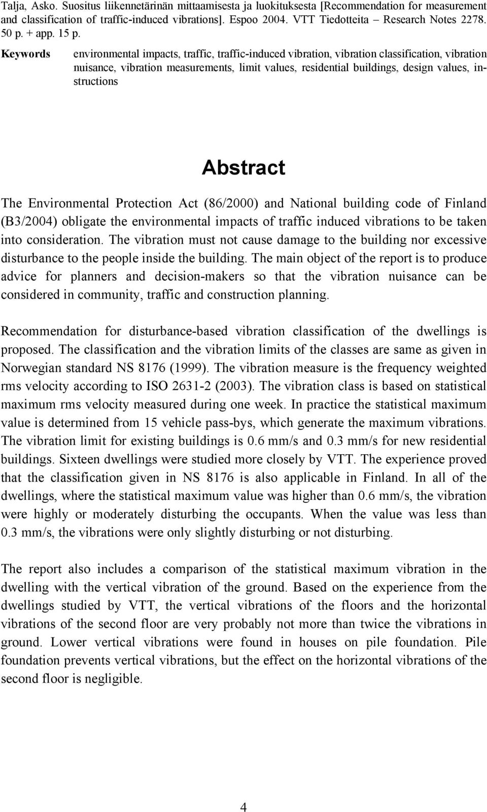 Keywords environmental impacts, traffic, traffic-induced vibration, vibration classification, vibration nuisance, vibration measurements, limit values, residential buildings, design values,