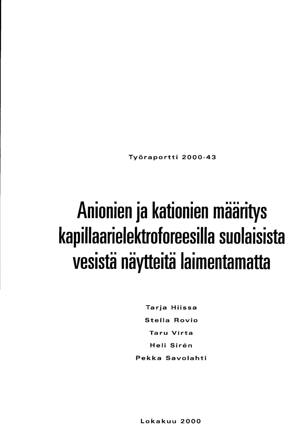 vesistä näytteitä laimentamatta Tarja Hiissa