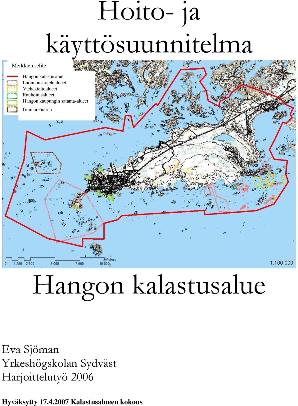 kaupungin satama-alueet Gunnarsörarna Hangon kalastusalue Eva Sjöman