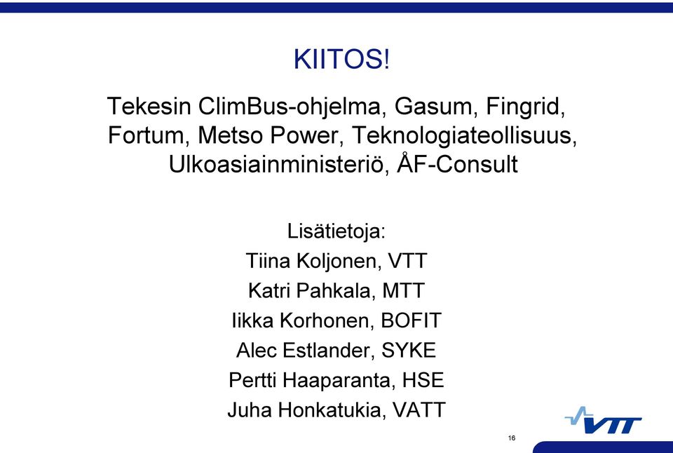 Teknologiateollisuus, Ulkoasiainministeriö, ÅF-Consult