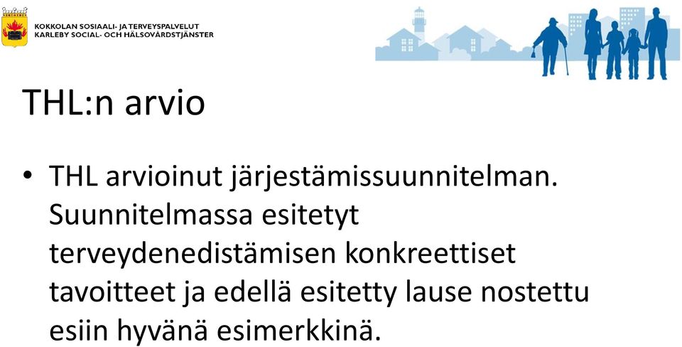 Suunnitelmassa esitetyt terveydenedistämisen