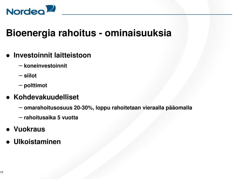 Kohdevakuudelliset omarahoitusosuus 20-30%, loppu