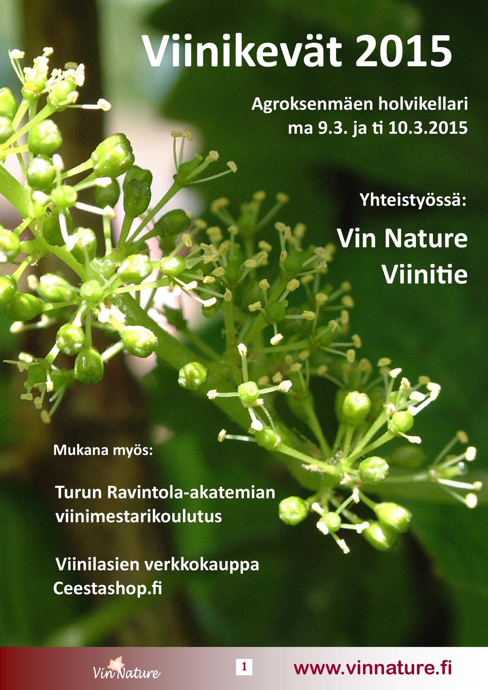 2015 Yhteistyössä: Vin Nature Viinie Mukana