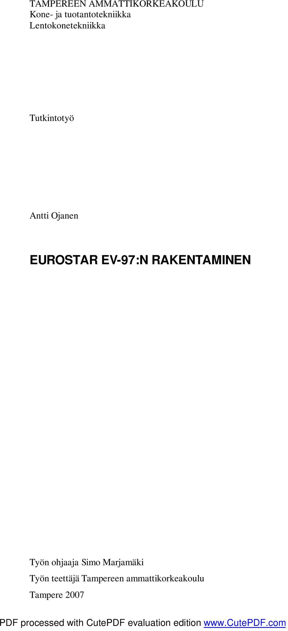 RAKENTAMINEN Työn ohjaaja Simo Marjamäki Työn teettäjä Tampereen