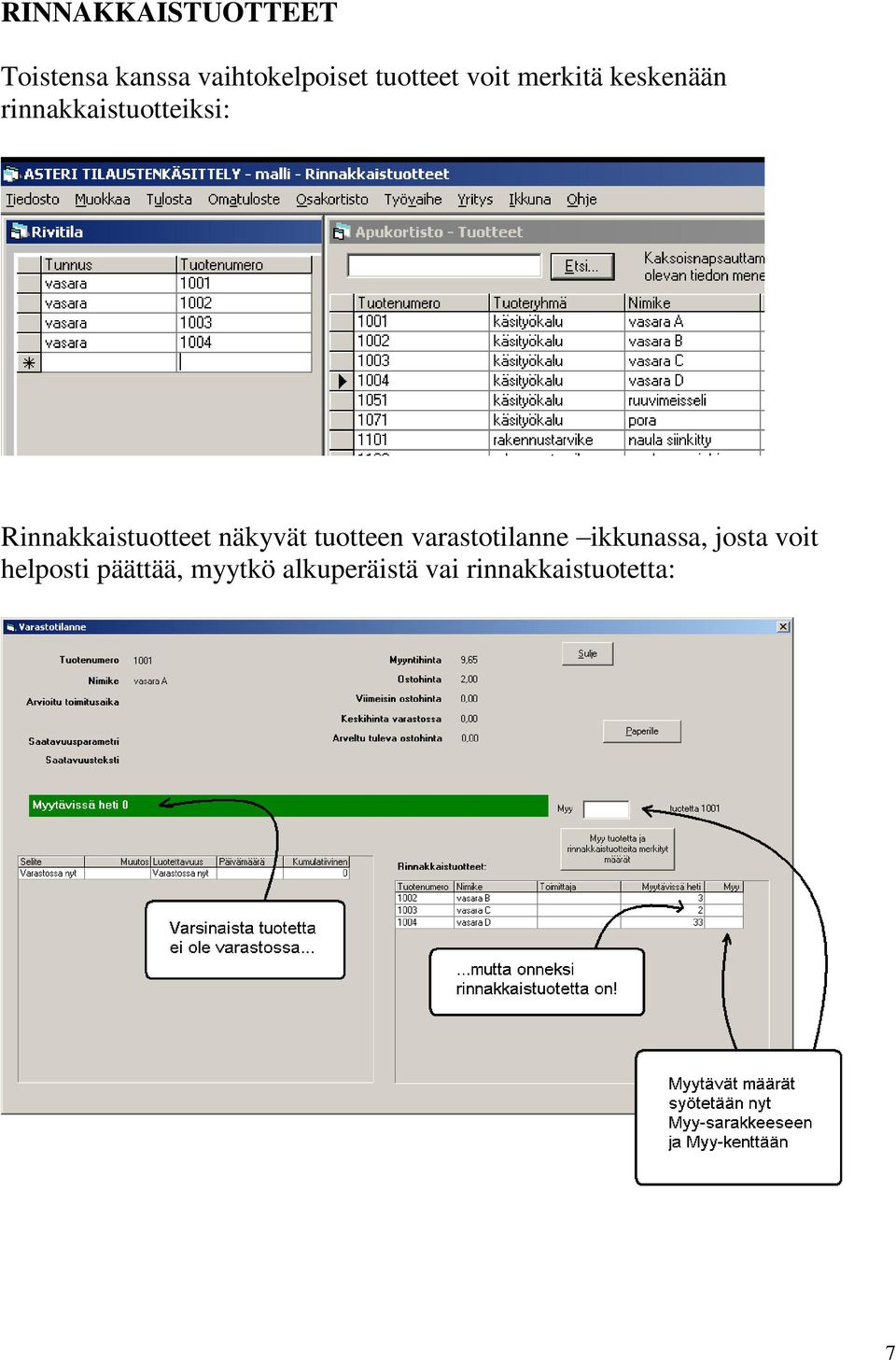 Rinnakkaistuotteet näkyvät tuotteen varastotilanne