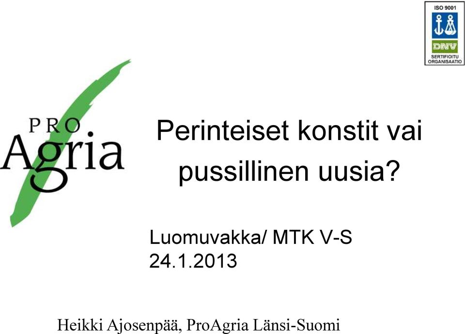 Luomuvakka/ MTK V-S 24.1.