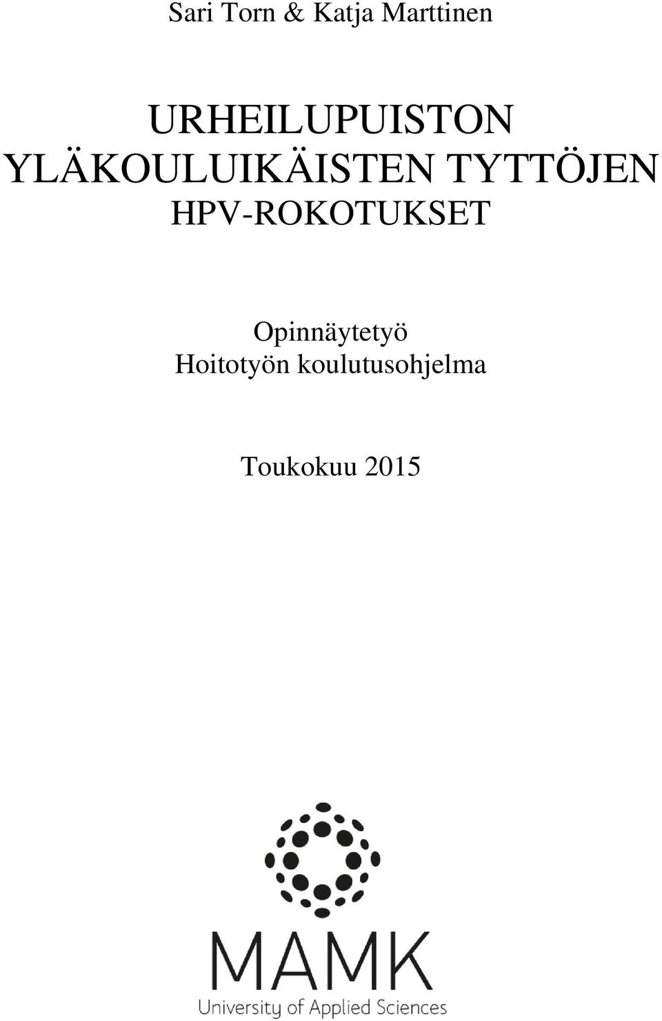 TYTTÖJEN HPV-ROKOTUKSET