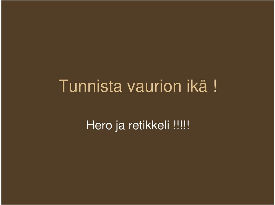 ikä! Hero