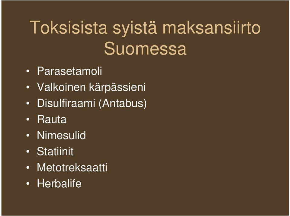 kärpässieni Disulfiraami (Antabus)