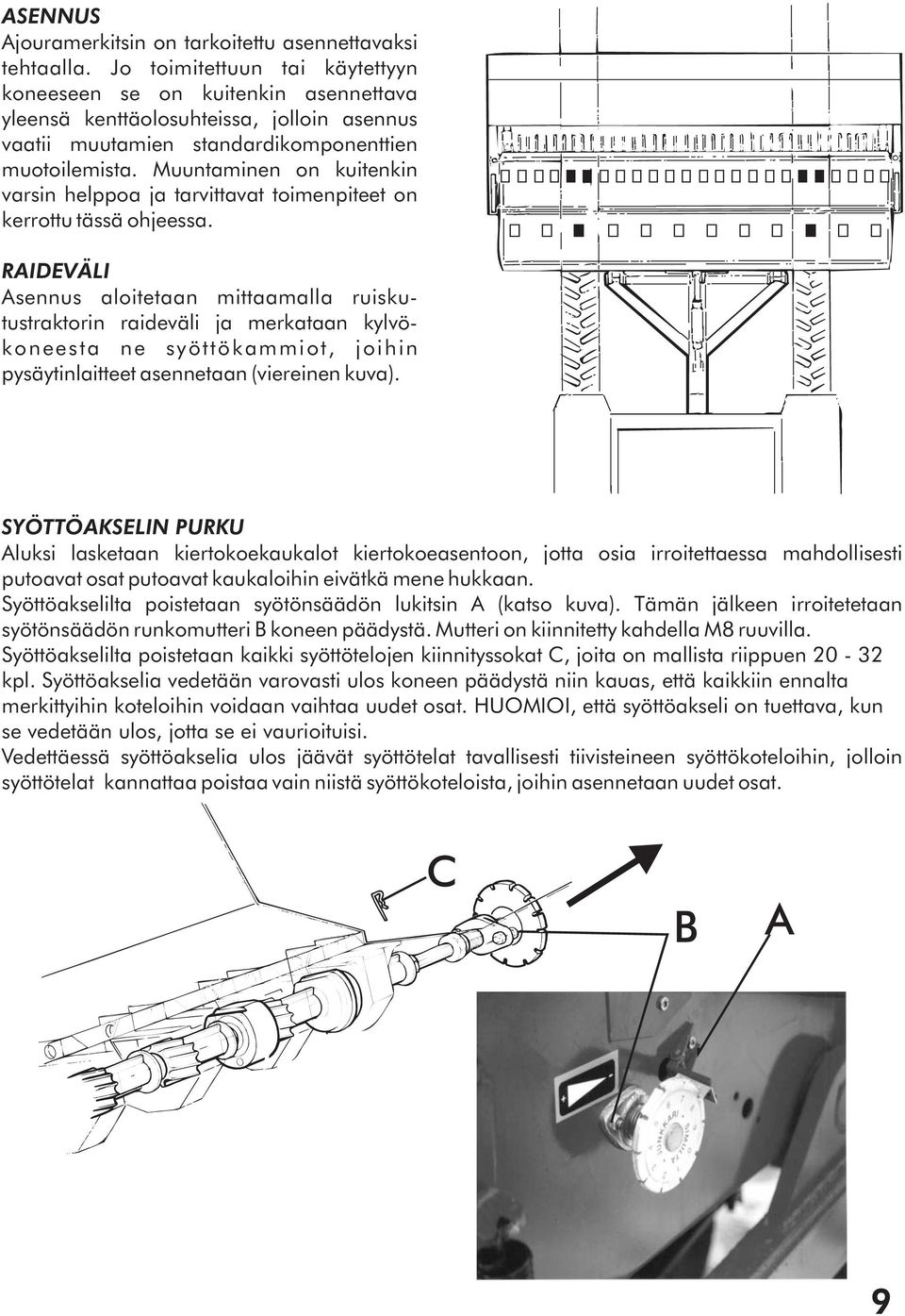 Muuntaminen on kuitenkin varsin helppoa ja tarvittavat toimenpiteet on kerrottu tässä ohjeessa.