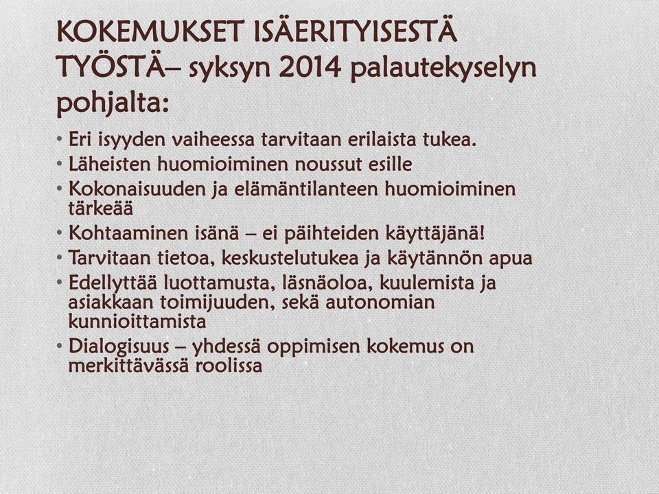 päihteiden käyttäjänä!