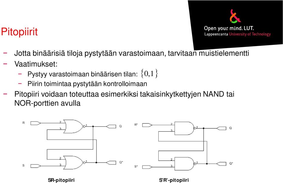 toimintaa pystytään kontrolloimaan Pitopiiri voidaan toteuttaa esimerkiksi