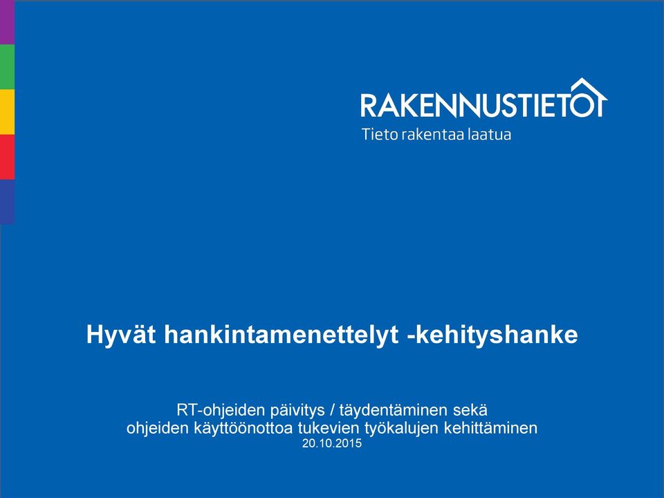täydentäminen sekä ohjeiden