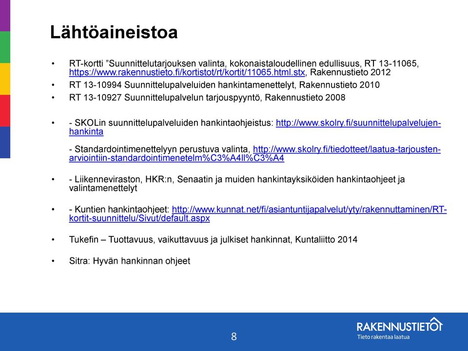 hankintaohjeistus: http://www.skolry.