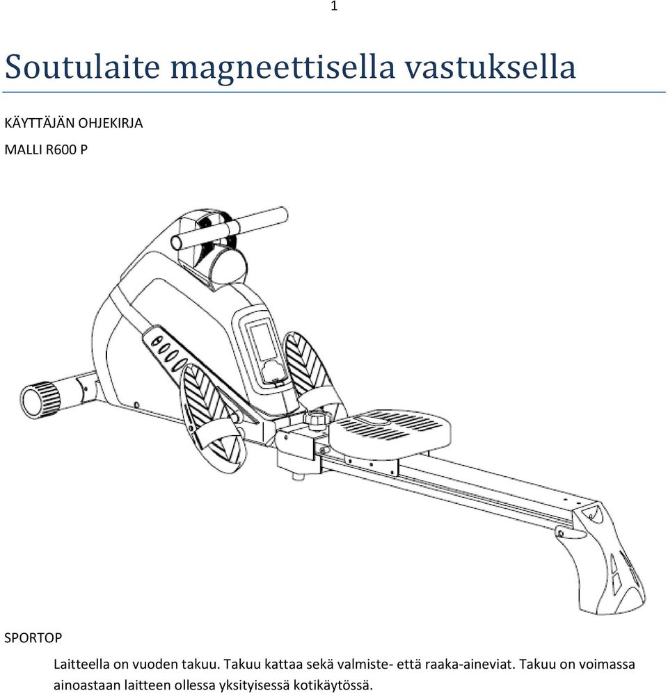 Takuu kattaa sekä valmiste- että raaka-aineviat.