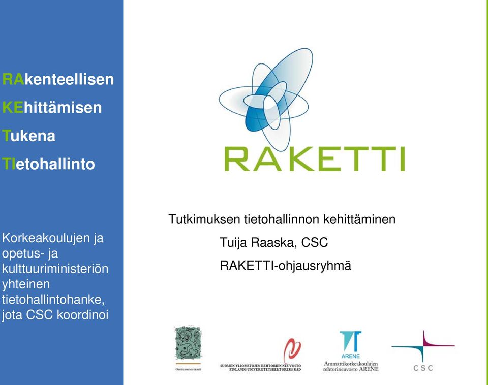 yhteinen tietohallintohanke, jota CSC koordinoi