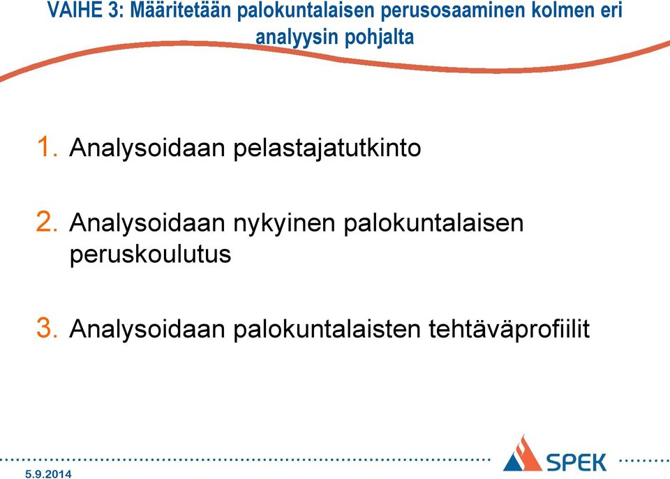 Analysoidaan pelastajatutkinto 2.